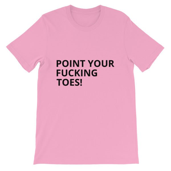 Short-Sleeve Unisex POINT YOUR FUCKING TOES T-Shirt - Agatsu Fitness