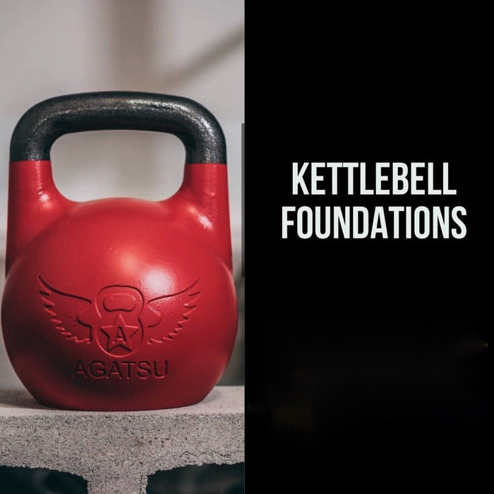 Kettlebell Foundations - Agatsu Fitness